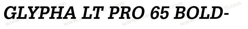 GLYPHA LT PRO 65 BOLD字体转换